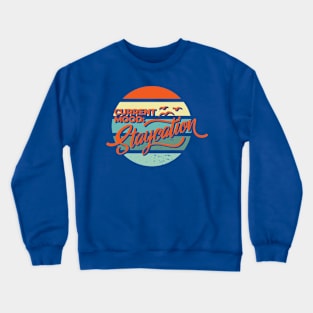 Staycation Crewneck Sweatshirt